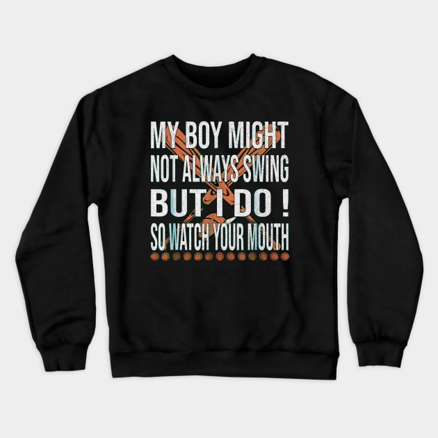 My Girl Might Not Always Swing But I Do Vintage Crewneck Sweatshirt by Dreamsbabe